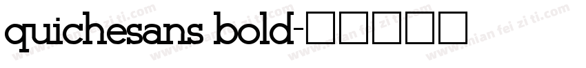 quichesans bold字体转换
